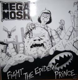 Mega Mosh : Fight the Epidemic Prince